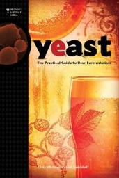 YEAST - THE PRACTICAL GUIDE TO BEER FERMENTATION (WHITE)